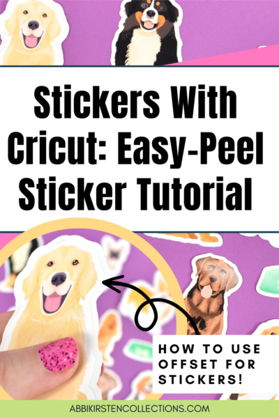 The image shows dog stickers that says, how to make stickers with Cricut using offset for easy-peel stickers. 