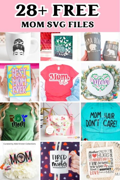The image shows a collage of free mom SVG files. The text reads 28+ free mom SVG files for Cricut. Download the designs here.