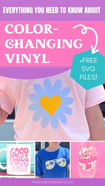 The image shows a collage displaying the phrase 'Everything You Need to Know About Color-Changing Vinyl' alongside examples of t-shirts and cups created using the craft tutoria
