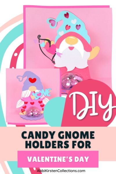 Colorful paper gnome candy holder craft for Valentine's Day. Text reads DIY candy gnome holders for Valentine's Day.